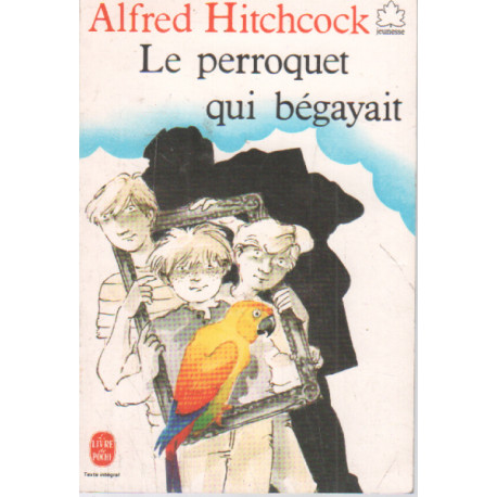 Le perroquet qui bégayait
