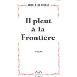 Il pleut à la frontiere