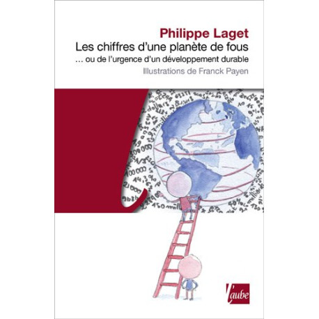 Les Chiffres d'une planète de fous... ou de l'urgence d'un...