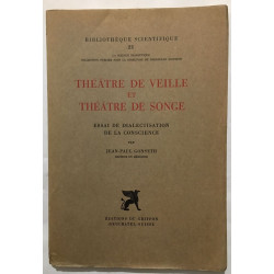 Théatre de veille et théatre de songe / essai de dialectisation de...