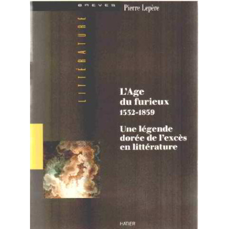L'âge du furieux 1532-1859