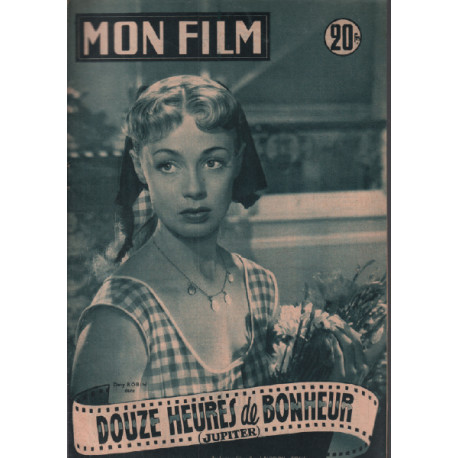 Douze heures de bonheur / Revue mon film n° 335 ( dany robin )