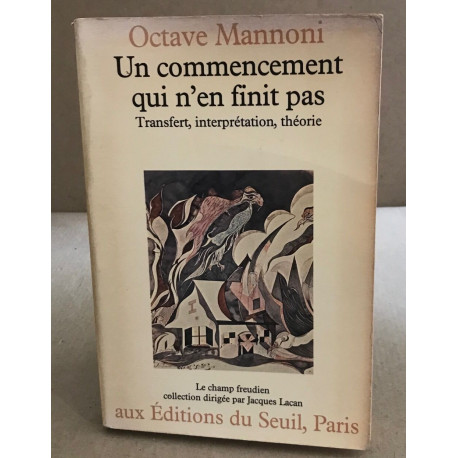 Un commencement qui n'en finit pas. Transfert interprétation théorie