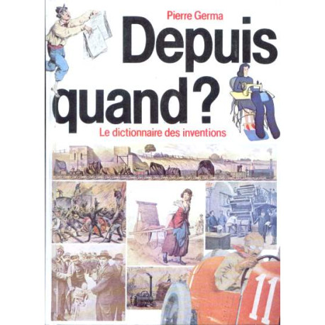 Depuis quand ? : Les origines des choses de la vie quotidienne