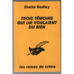 Trois témoins qui lui voulaient du bien