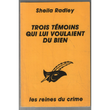 Trois témoins qui lui voulaient du bien