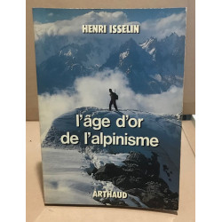 L'age d'or de l'alpinisme