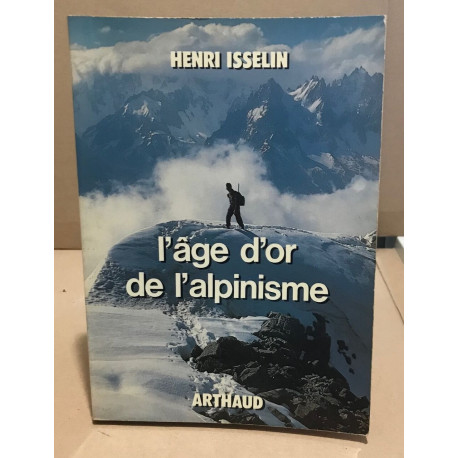 L'age d'or de l'alpinisme