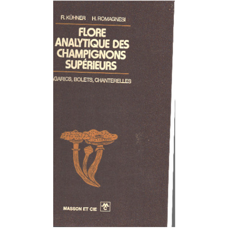 Flore analytique des champignons supérieurs : (agarics bolets...