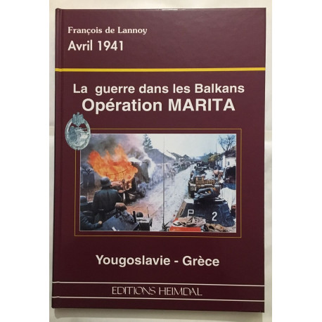 La guerre dans les Balkans: Opération Marita