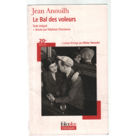 Le Bal des voleurs: Comédie-ballet + texte intégral + dossier...