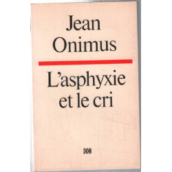 L'asphyxie et le cri