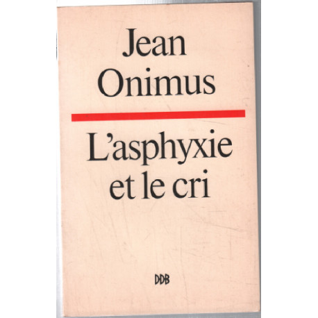 L'asphyxie et le cri