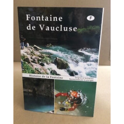Fontaine de vaucluse / histoire de la fontaine : origine et...