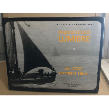 Auguste et louis lumiere : les 1000 premiers films (Sers)