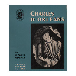 Charles d'orléans / écrivains d'hier et aujourd'hui n°4
