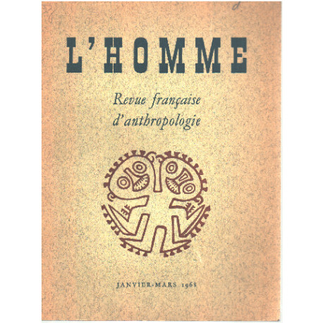 L'Homme. Revue française d'anthropologie. Janvier-mars 1968 t....