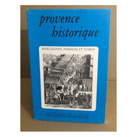 Provence historique n° 157 / marchands passages et foires