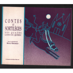 Contes et sortilèges des quatre coins du québec