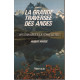 La grande traversée des andes/ des caraibes à la terre de feu