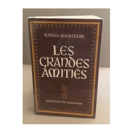 Les grandes amitiés