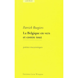 La Belgique en vers et contre tout. : Poèmes macaroniques