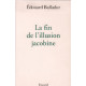La fin de l'illusion jacobine