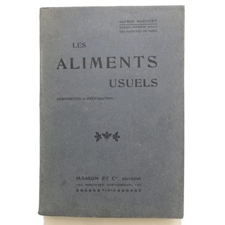 Les aliments usuels : composition et preparation (2e édition de...