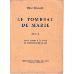 Le tombeau de marie / douze dessins de nerte escallier-gerakis