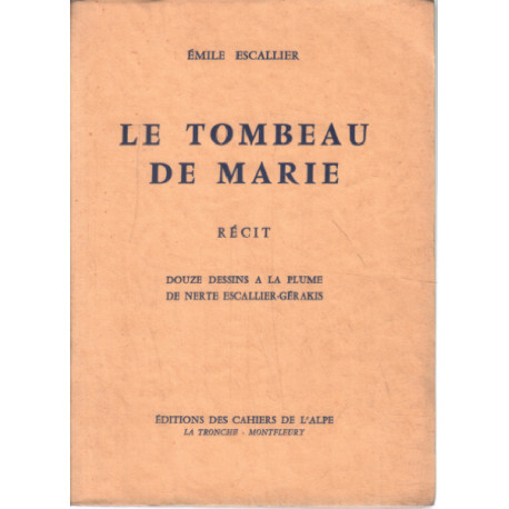 Le tombeau de marie / douze dessins de nerte escallier-gerakis