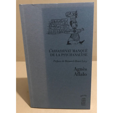 L'assassinat manqué de la psychanalyse