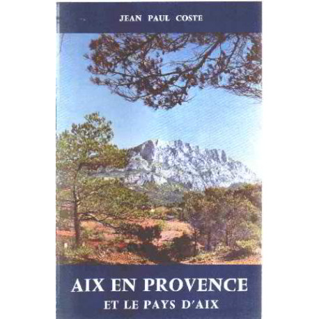 Aix en provence et le pays d'aix