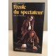 L'Ecole du spectateur/ lire le theatre 2