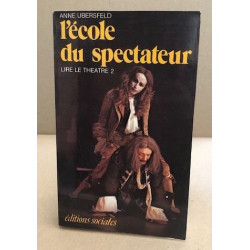 L'Ecole du spectateur/ lire le theatre 2