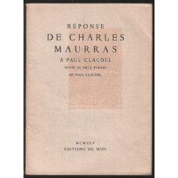 Réponse de charles maurras à paul claudel suivi de 2 poèmes de...