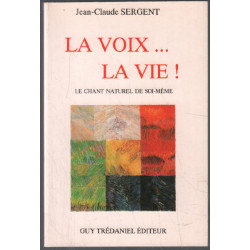 La voix la vie ! - le chant naturel de soi-même