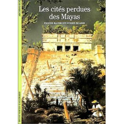 Les cités perdues des Mayas