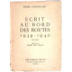 Ecrit au bord des routes 1939-1940