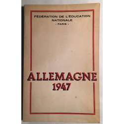 Allemagne 1947 : enquète dans les 4 zones d' occupation