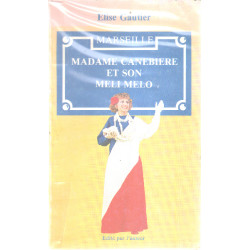 Madame canebiere et son meli melo