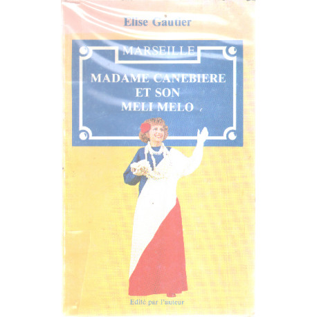 Madame canebiere et son meli melo