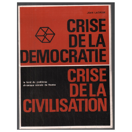 Crise de la démocratie crise de la civilisation