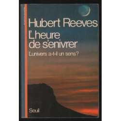 L'heure de s'enivrer : l'univers a-t-il un sens