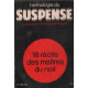 L'anthologie du suspense / 18 recits des maitres du noir