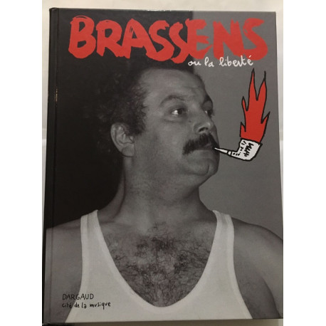 Brassens ou la liberté (édition épuisée)
