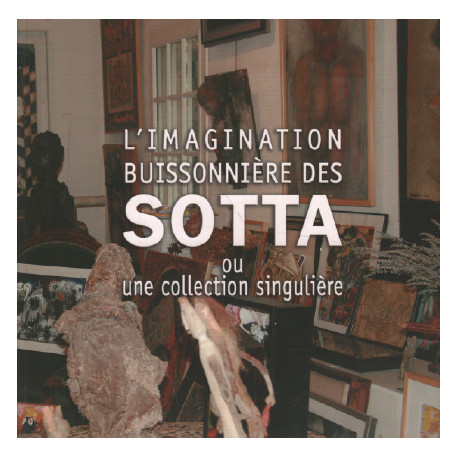 L'imagination buissonnière des sotta ou lune collection singulière