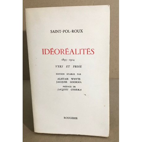 Ideoréalités 1895-1914 / vers et prose / préface de Jacques Goorma