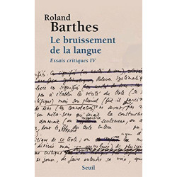 Essais critiques IV : Le bruissement de la langue