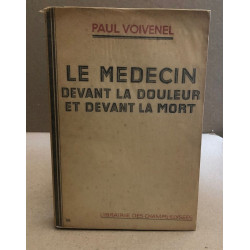Le medecin devant la douleur et devant la mort