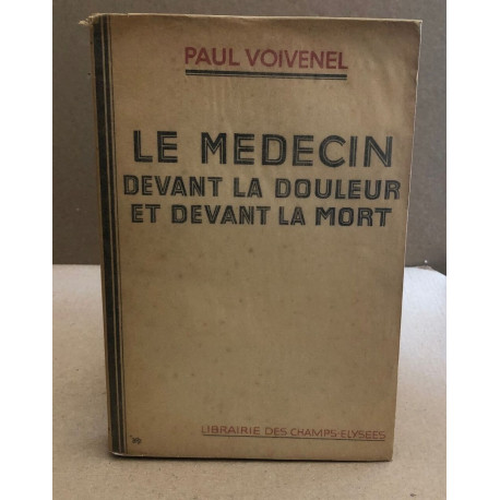 Le medecin devant la douleur et devant la mort